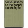 Conversations On The Gospel According To door Emily Temple Frere