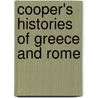 Cooper's Histories Of Greece And Rome door Rev. Mr Cooper