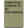 Copernicus (Volume 2); An International by Unknown