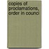 Copies Of Proclamations, Order In Counci