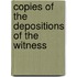 Copies Of The Depositions Of The Witness
