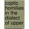 Coptic Homilies In The Dialect Of Upper door Ea Budge