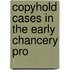 Copyhold Cases In The Early Chancery Pro