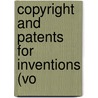 Copyright And Patents For Inventions (Vo by Robert Andrew Macfie