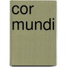 Cor Mundi door Nicola Gigliotti
