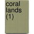 Coral Lands (1)
