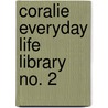 Coralie Everyday Life Library No. 2 door Charlotte M. Brame