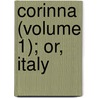 Corinna (Volume 1); Or, Italy door Staël