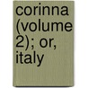 Corinna (Volume 2); Or, Italy door Staël