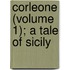 Corleone (Volume 1); A Tale Of Sicily
