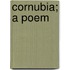 Cornubia; A Poem