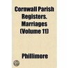 Cornwall Parish Registers. Marriages (Vo door Phillimore Co