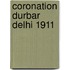 Coronation Durbar Delhi 1911