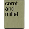 Corot And Millet door Gustave Geffroy