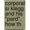 Corporal Si Klegg And His "Pard". How Th door Hinman