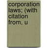Corporation Laws; (With Citation From, U door Creed California