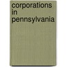 Corporations In Pennsylvania door Walter Murphy