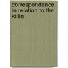 Correspondence In Relation To The Killin door United States. State
