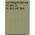 Correspondence M.Dcc.Ii- M.Dcc.Viii [Ed.