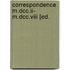Correspondence M.Dcc.Ii- M.Dcc.Viii [Ed.