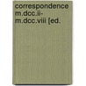 Correspondence M.Dcc.Ii- M.Dcc.Viii [Ed. by George Baillie