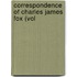 Correspondence Of Charles James Fox (Vol