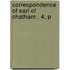 Correspondence Of Earl Of Chatham , 4; P
