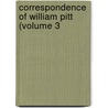 Correspondence Of William Pitt (Volume 3 by William Pitt