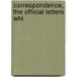 Correspondence, The Official Letters Whi