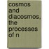 Cosmos And Diacosmos, The Processes Of N