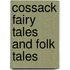 Cossack Fairy Tales And Folk Tales