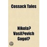 Cossack Tales door Nikolai Vasilievich Gogol