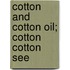 Cotton And Cotton Oil; Cotton Cotton See