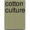 Cotton Culture door Joseph Bardwell Lyman