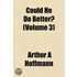 Could He Do Better? (Volume 3)