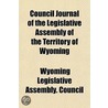 Council Journal Of The Legislative Assem door Wyoming Legislative Council