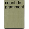 Count De Grammont door Count Anthony Hamilton