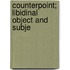 Counterpoint; Libidinal Object And Subje