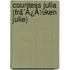 Countess Julia (Frã¯Â¿Â½Ken Julie)