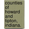 Counties Of Howard And Tipton, Indiana. by Kenneth H. Blanchard