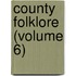 County Folklore (Volume 6)
