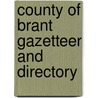 County Of Brant Gazetteer And Directory door James Sutherland