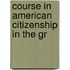 Course In American Citizenship In The Gr
