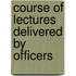 Course Of Lectures Delivered By Officers