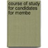 Course Of Study For Candidates For Membe