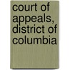 Court Of Appeals, District Of Columbia by Samuel Gompers
