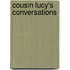 Cousin Lucy's Conversations