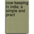 Cow-Keeping In India; A Simple And Pract