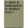 Cr Ation & Redemption: Le Docteur Myst R by pere Alexandre Dumas