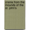 Crania From The Mounds Of The St. John's door Harrison Allen